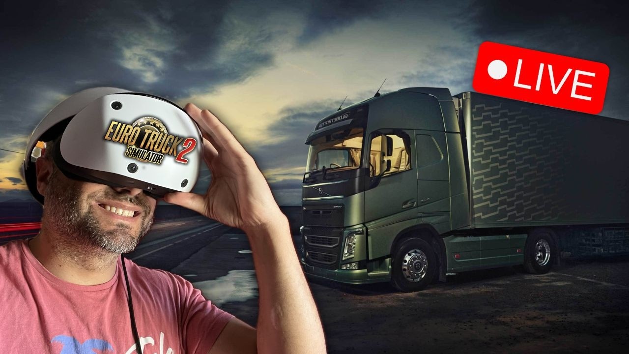 🔴 DIRECTO - Euro Truck Simulator 2: Camioncitos con las PSVR2 en PC