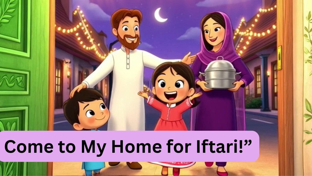 Come to My Home for Iftari|Beautiful Islamic Poem for Kids|Cartoon Animation Songs for Children