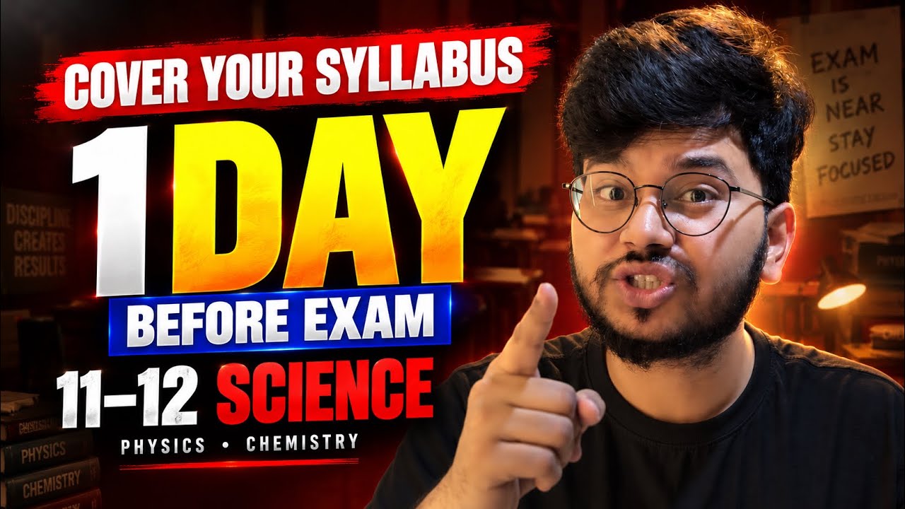 Cover Your Syllabus in 1 Day🔥| 11th & 12th Science |Physics & Chemistry Roadmap Before Exam Strategy