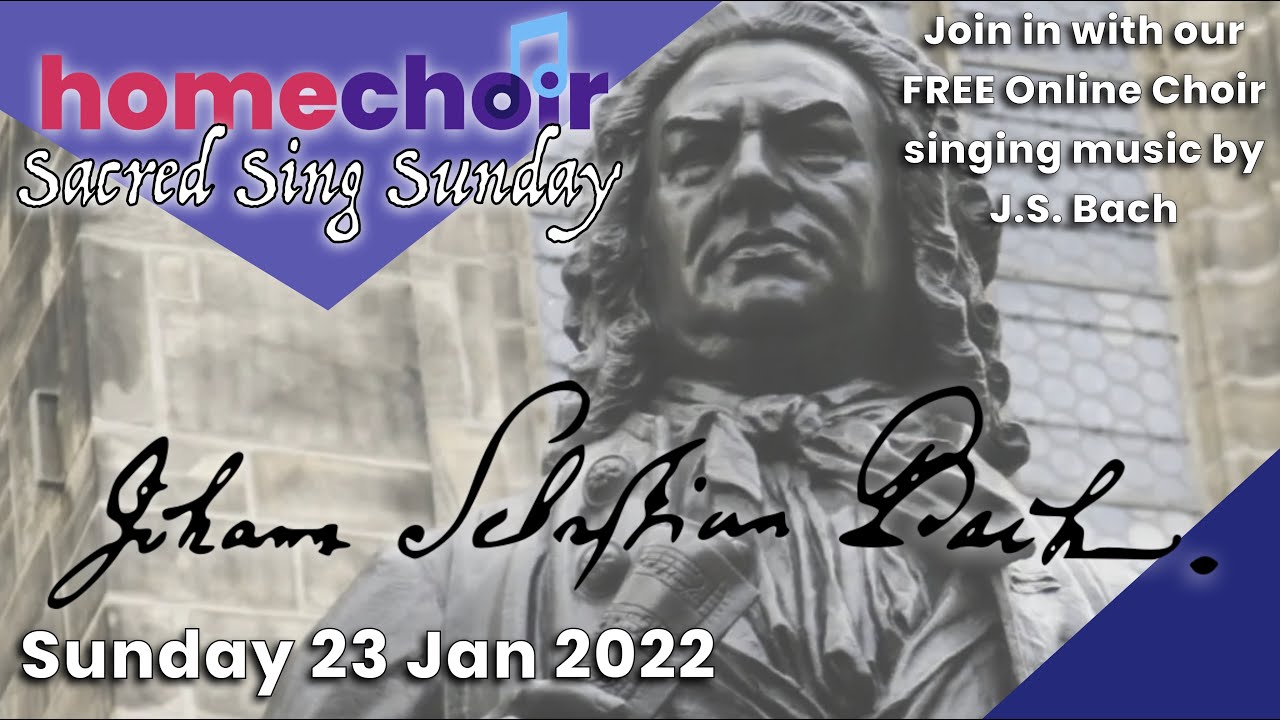 Sing Sunday 23 January 2022: BACH SPECIAL