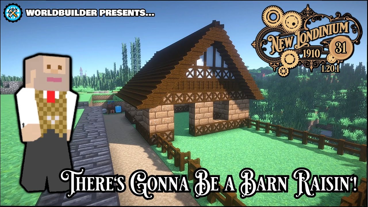 New Londinium 1910 - EP31 - There's Gonna Be a Barn Raisin'!