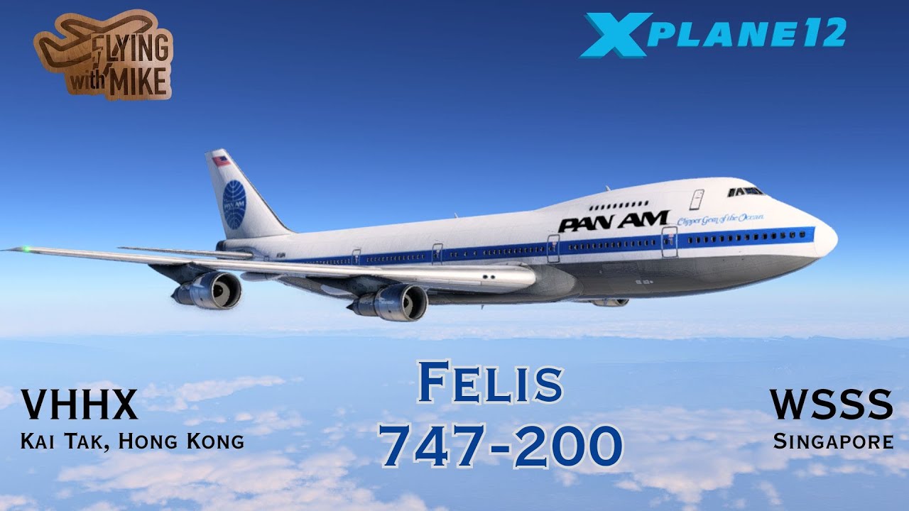 Pan Am Virtual| Kai Tak, to Singapore| Felis 747-200|