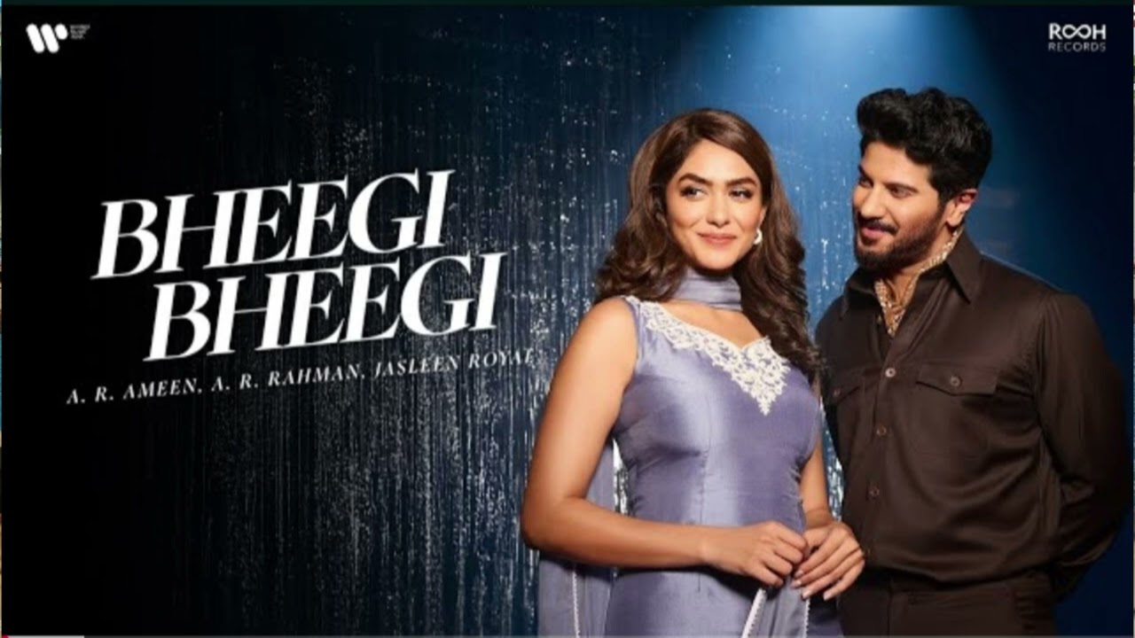 Bheegi Bheegi Official Music Video A.R. Ameen, A.R. Rahman, Jasleen, Dulquer, Mrunal & Irshad Kamil