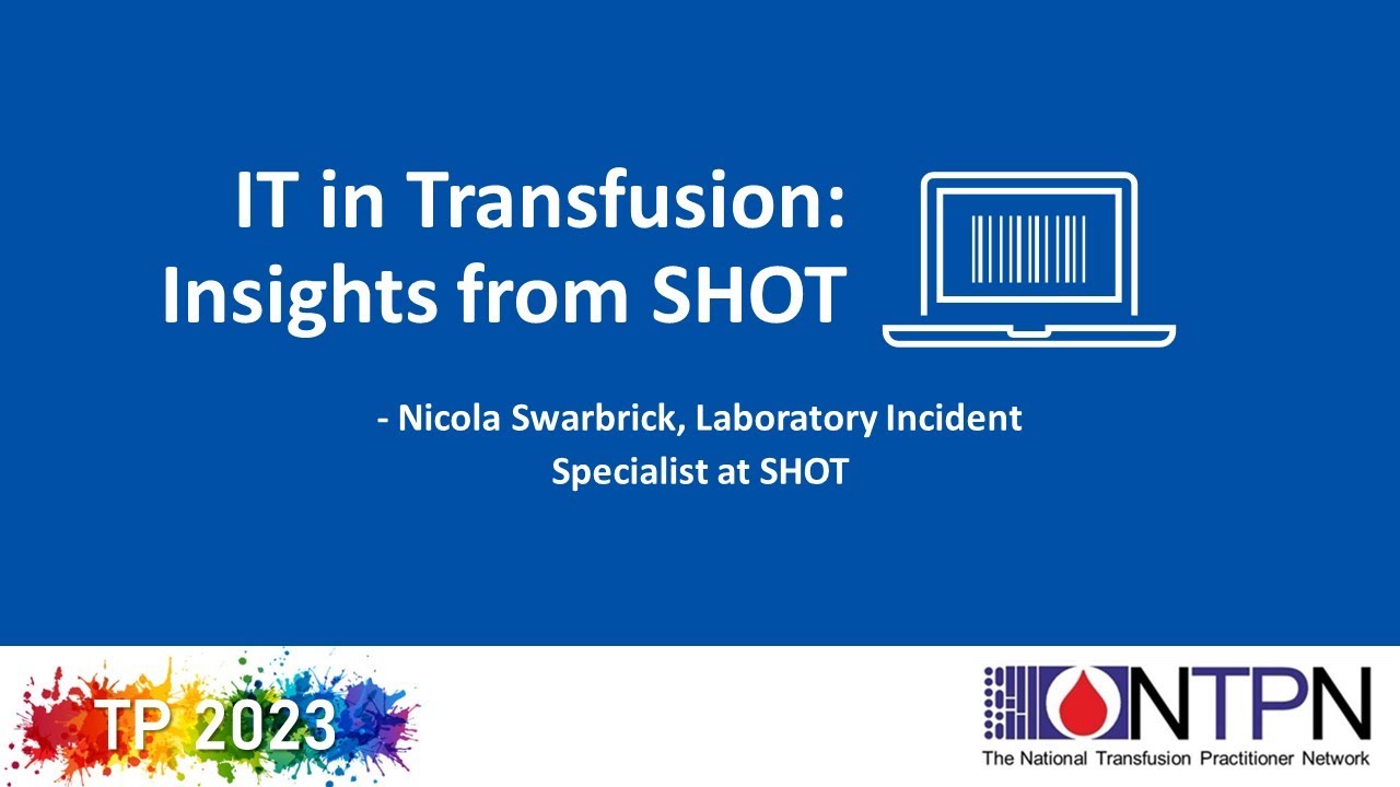 IT in Transfusion Insights from SHOT: TP 2023