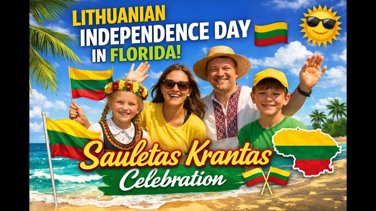 Lithuanian Independence Day  | Florida 2026 |Vasario  16d.| Saulėtas Krantas