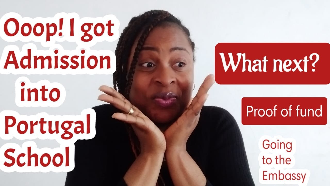 What to do next when you get admission in Portugal | Proof of funds |Documents needed at the embassy
