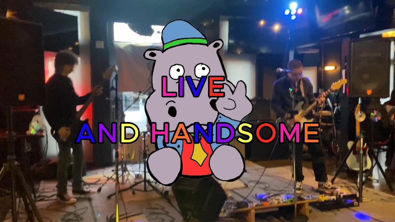 Live and Handsome