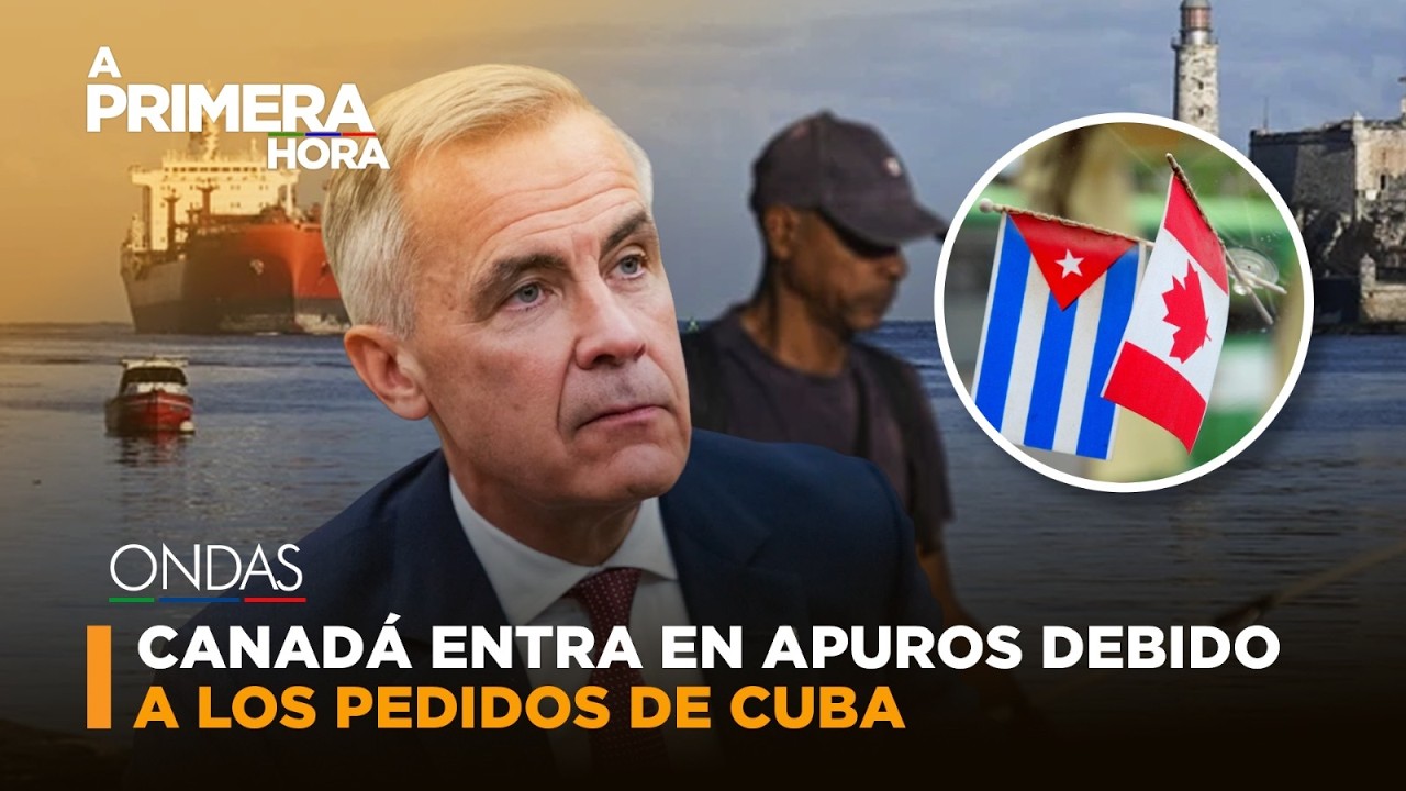 🟡 A PRIMERA HORA!! CANADÁ ENTRA EN APUROS DEBIDO A LOS PEDIDOS DE CUBA