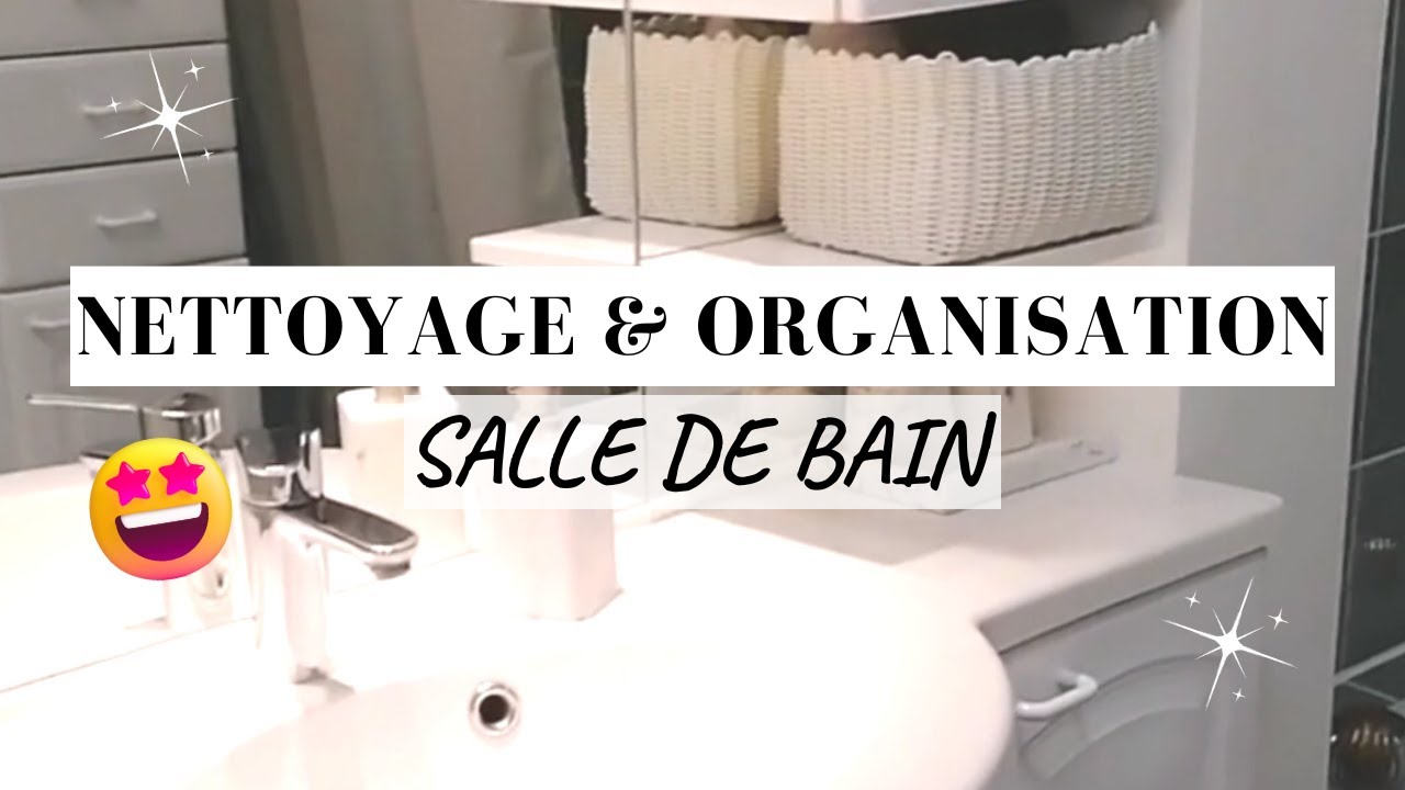 ✨ NETTOYAGE | ORGANISATION | SALLE DE BAIN ✨