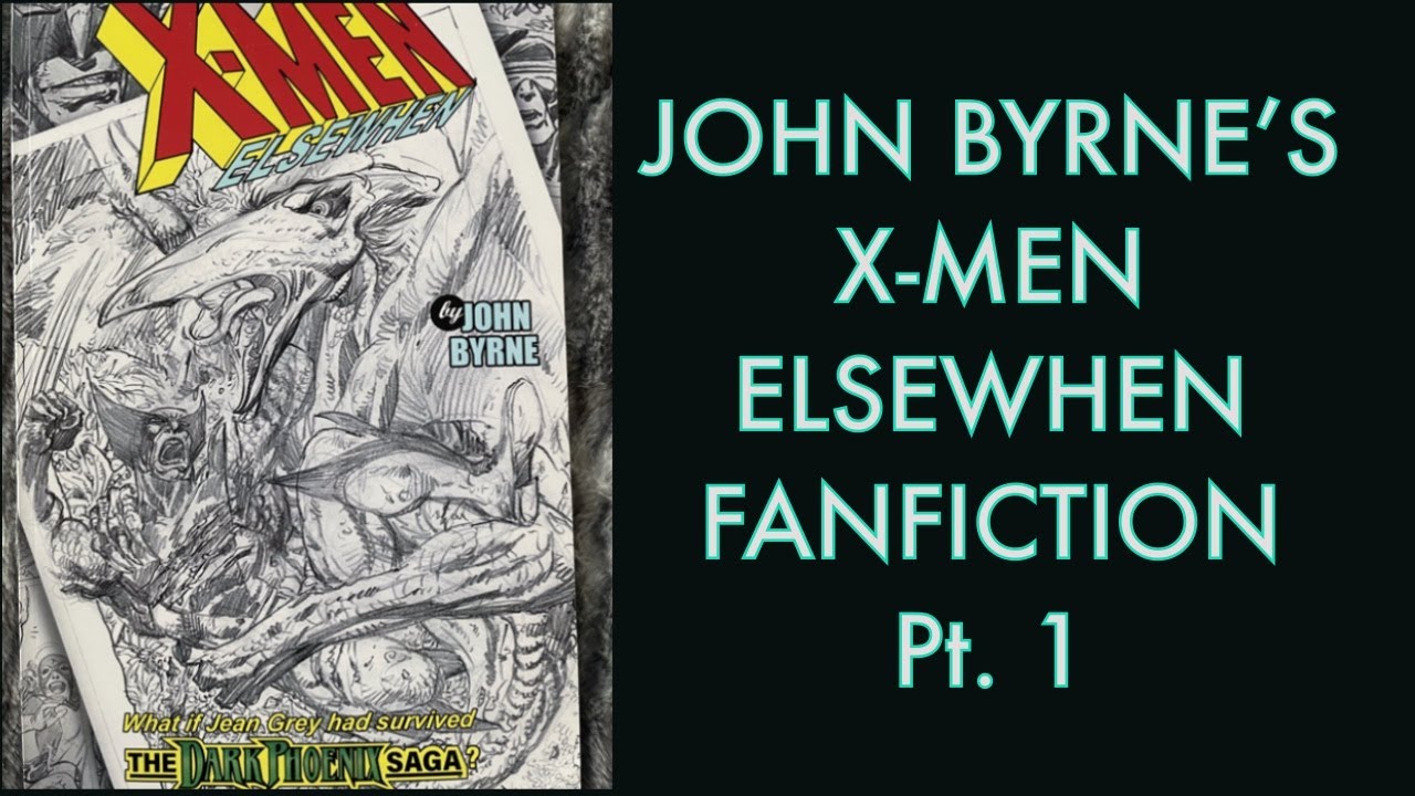 John Byrne’s X-men Elsewhen FANFICTION Pt. 1