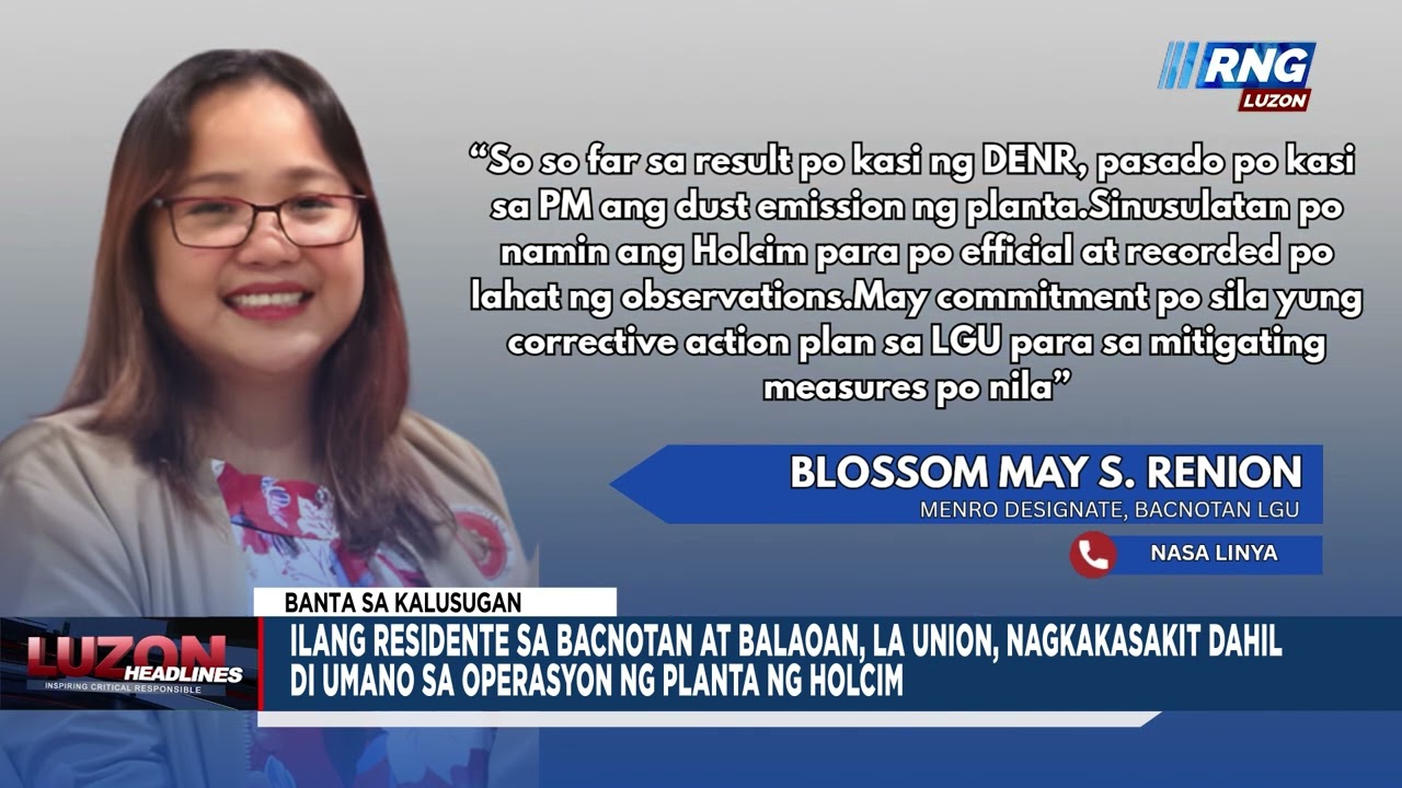 Ilang residente sa Bacnotan at Balaoan, La Union, nagkakasakit dahil di umano sa ng planta ng Holcim