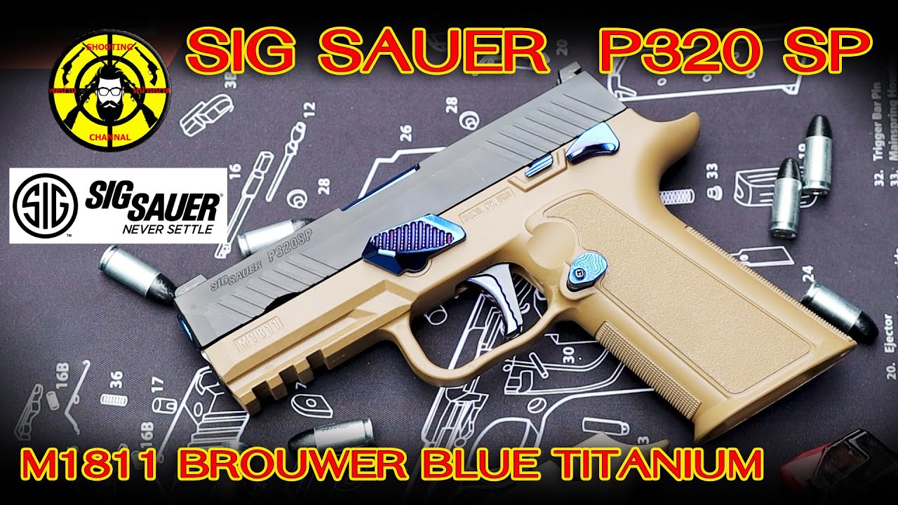 EP. 345 รีวิวปืน SIG SAUER P320 SP M1811 BROUWER BLUE TITANIUM สวยจริงจากใจ