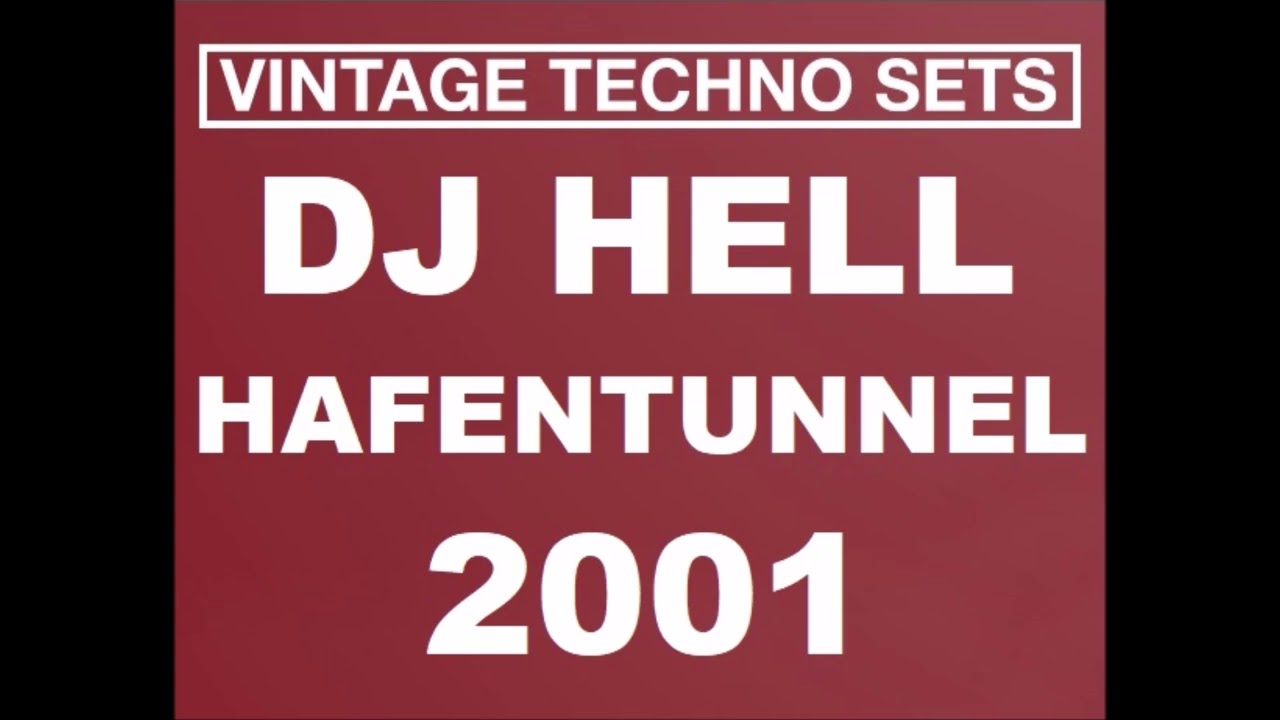 DJ HELL  HAFENTUNNEL  2001 FRANKFURT