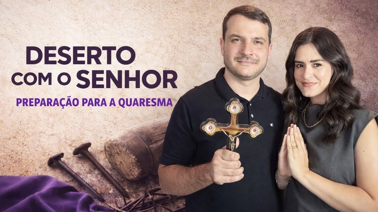 Primeiro dia do Deserto com o Senhor | Preparação para a Quaresma