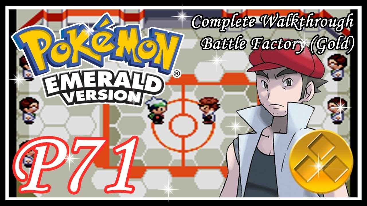 Pokemon Emerald - CW - Part 71: Battle Factory & Factory Head Noland (Gold Symbol) (HD 1080p)