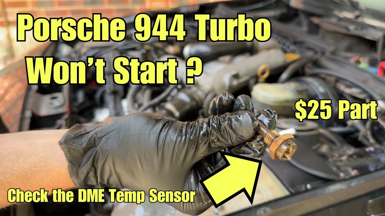 Porsche 944 Turbo Won't Start? Check The DME Temp Sensor!
