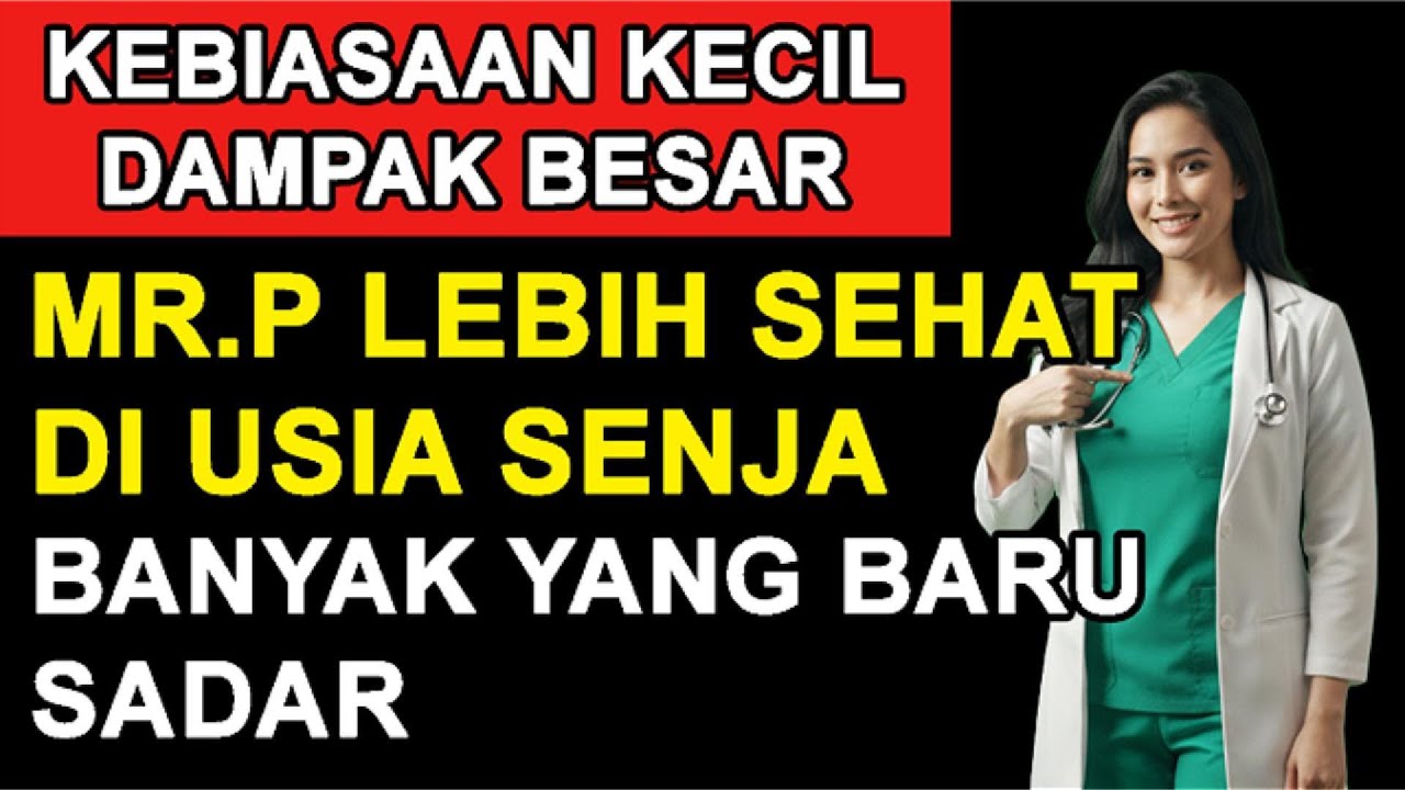 Mr.P Sehat di Usia Senja ! Ini Kebiasaan Harian yang Disarankan Dokter