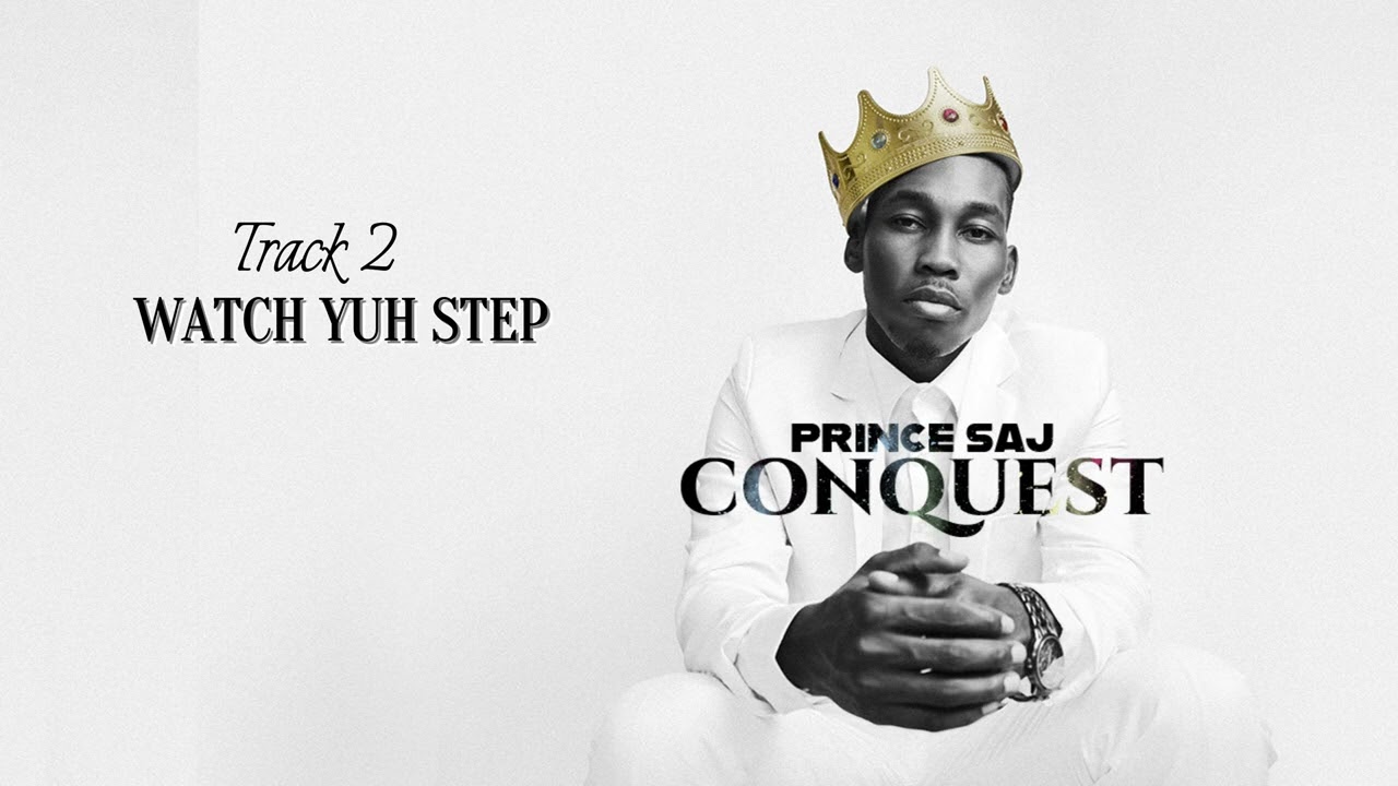 Watch Yuh Step - Prince Saj ( Official Audio )