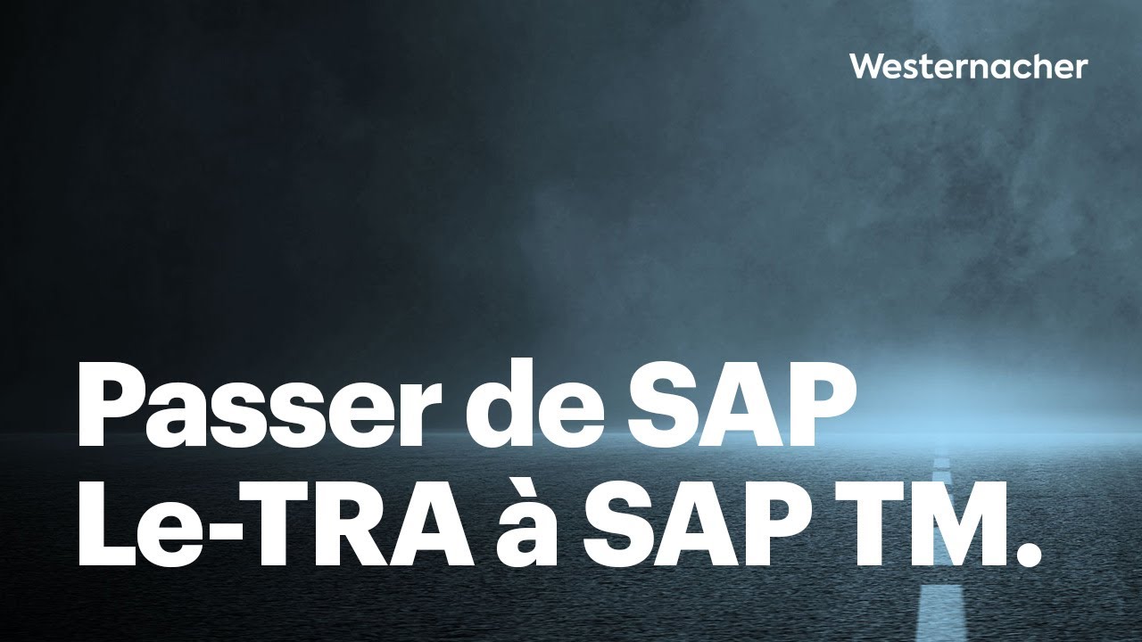 Passer de SAP Le TRA à SAP TM  Transition