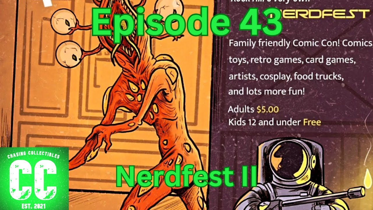 Chasing Collectibles Catchup #43 - Nerdfest II!
