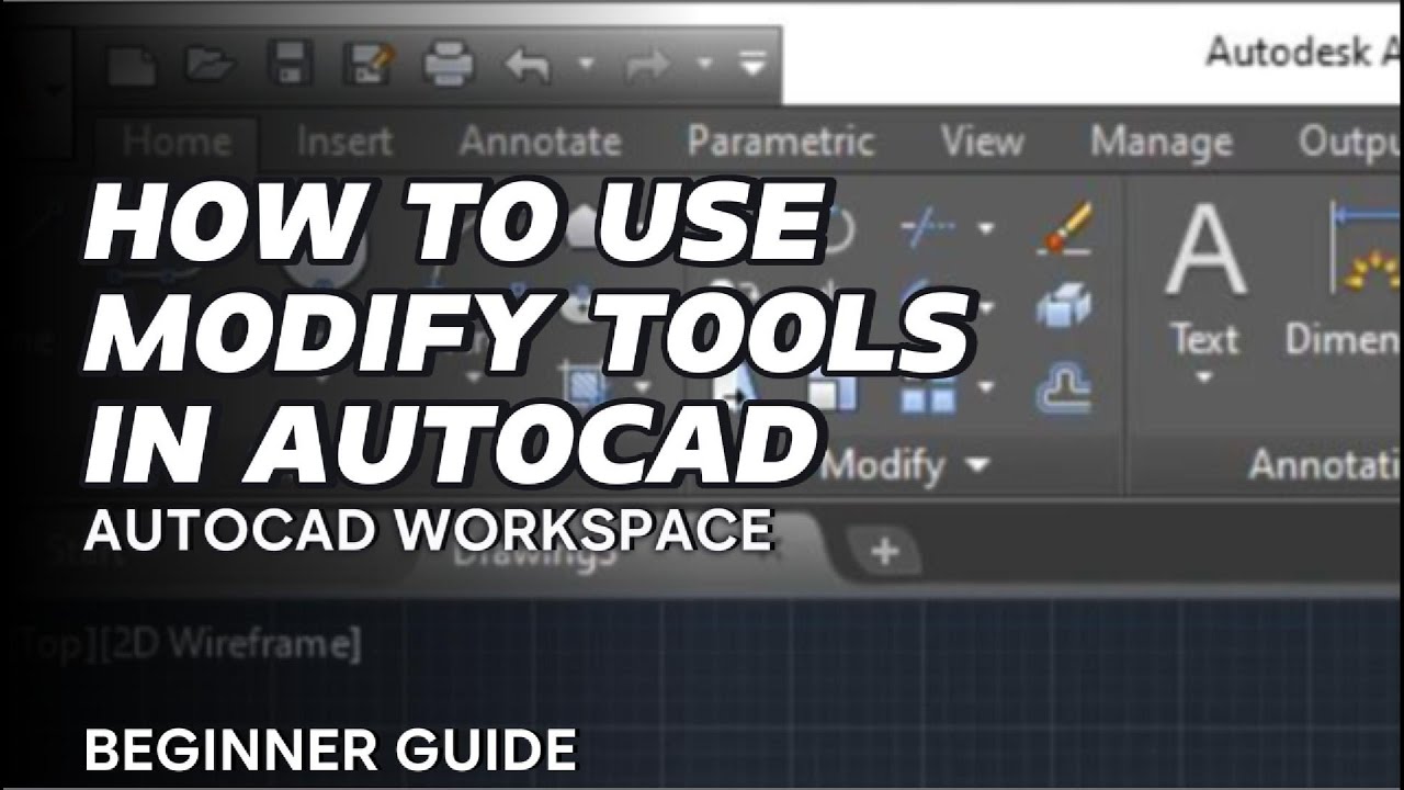 HOW TO USE MODIFY TOOLS IN AUTOCAD