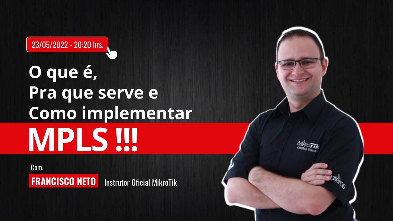 Aula ao Vivo - O que é, Pra que serve e Como implementar MPLS!