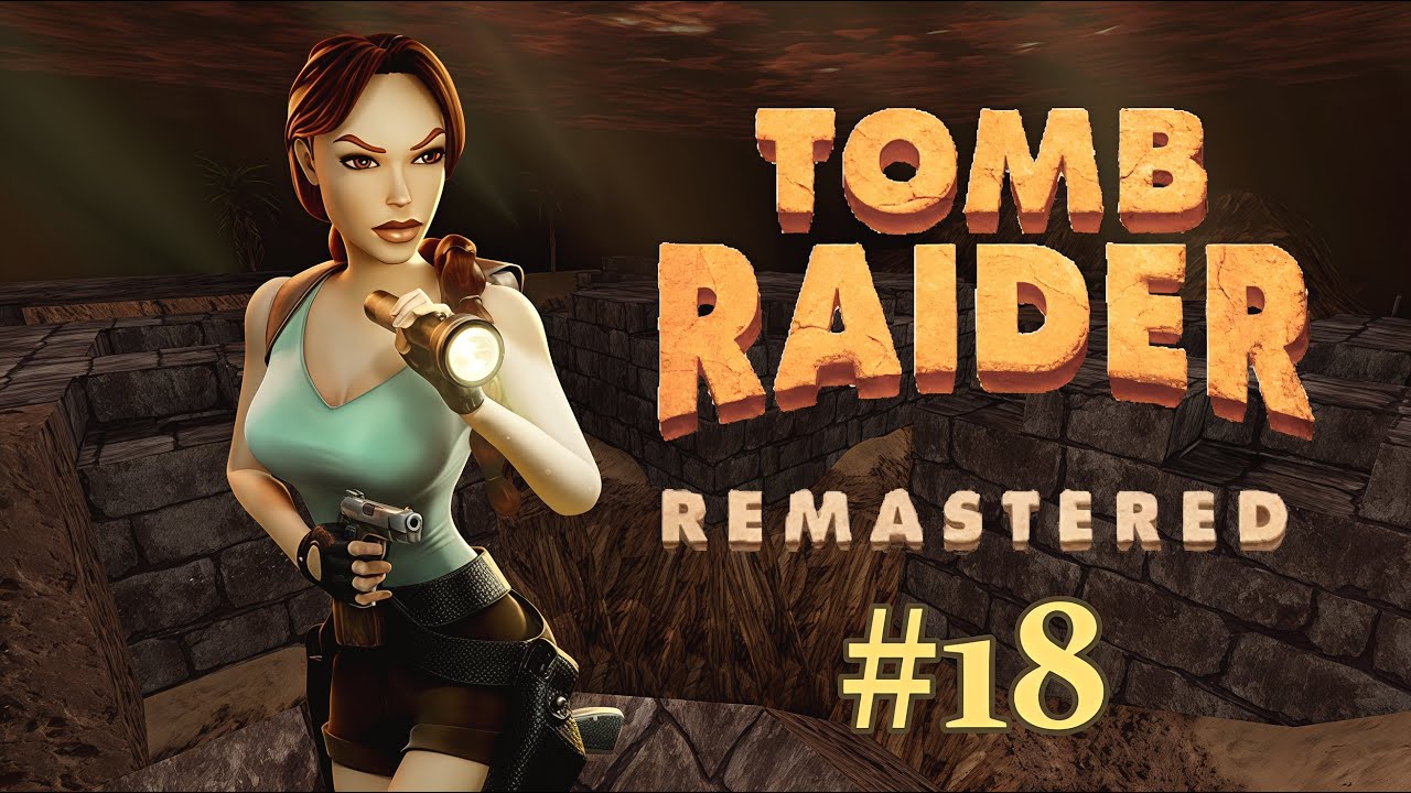 Tomb Raider IV Remastered | Эпизод 18 - Шакалы и летучие мыши