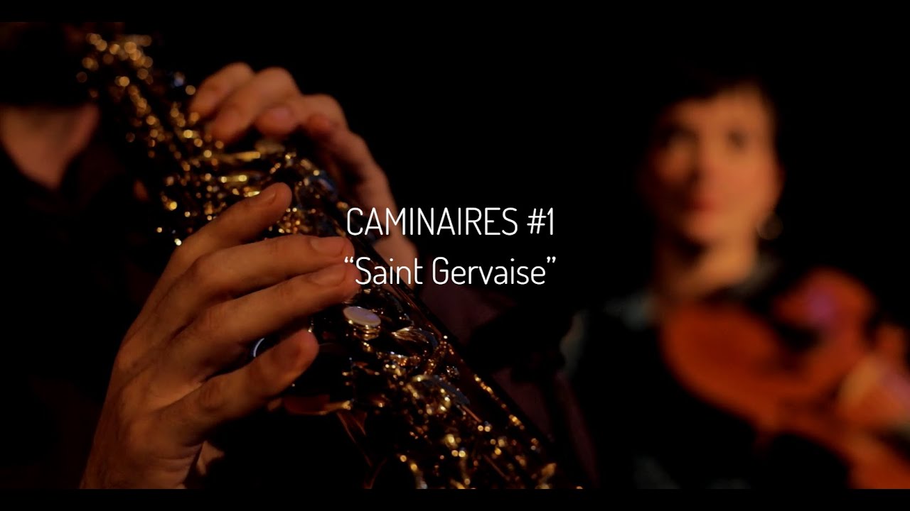 CAMINAIRES #1 - Saint Gervaise [live]