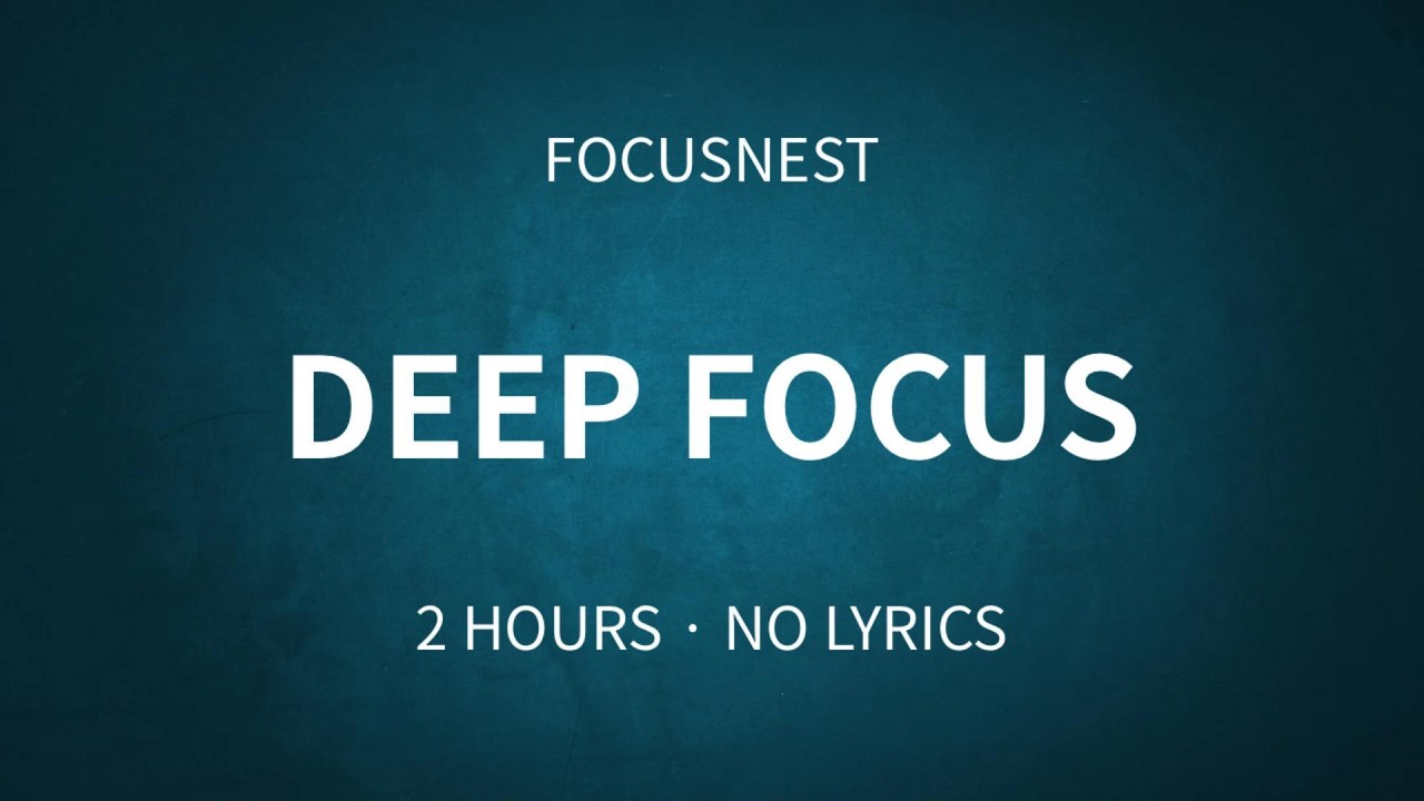 2 Hours Deep Focus Music for Work & Study | No Lyrics | FocusNest