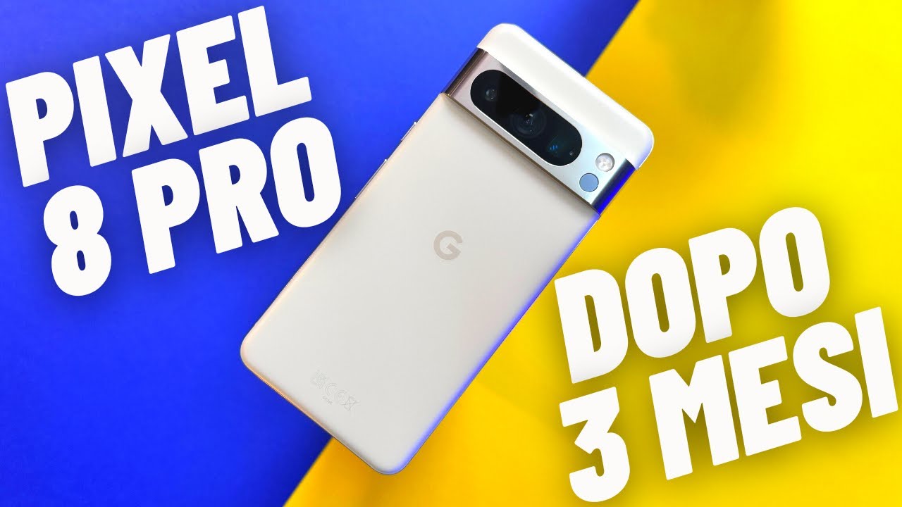 LA VERIT&Agrave; SU PIXEL 8 PRO DOPO 3 MESI: 5 Motivi per Comprarlo e 2 per Non Farlo