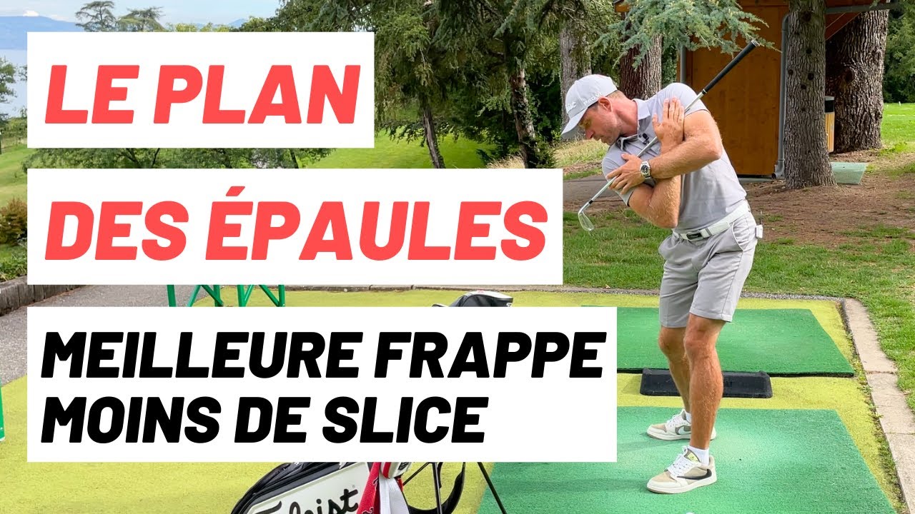 Le plan de swing des épaules pour de meilleurs contacts et direction. Tuto golf à voir !