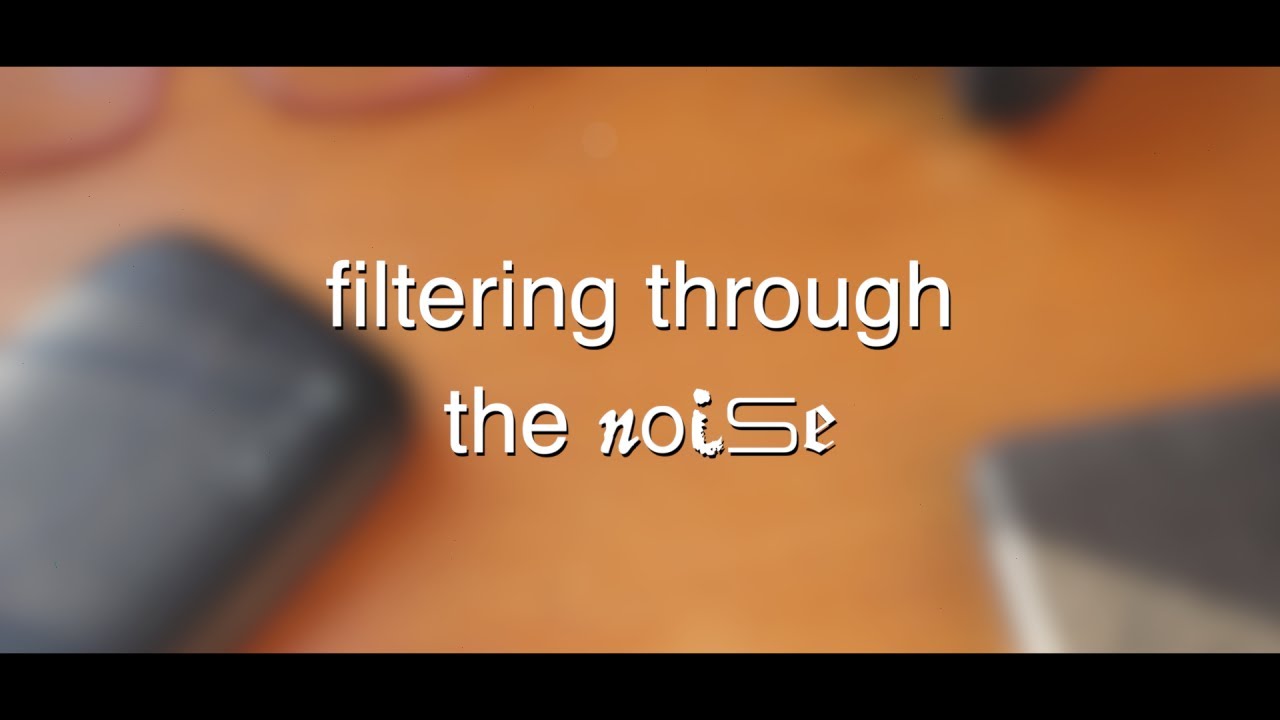 filtering through the noise - a COVID-19 video by julian elchakieh