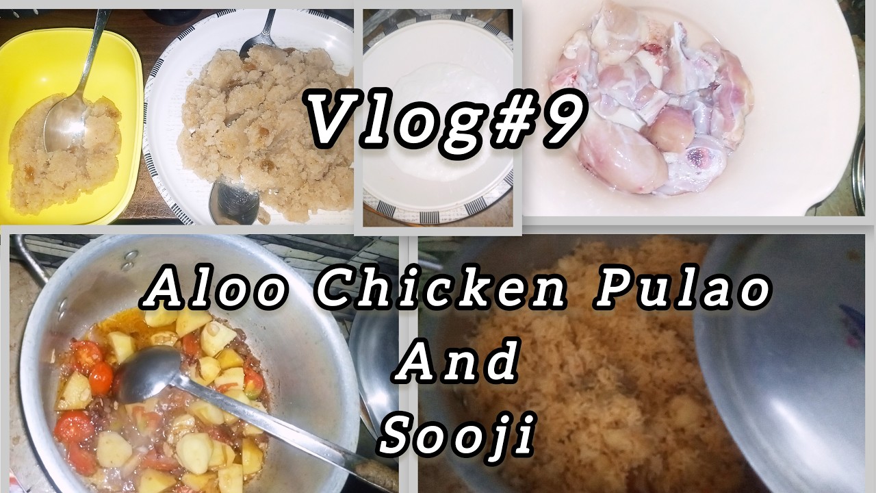 Aloo Chicken Pulao And Sooji ki asaan recipe