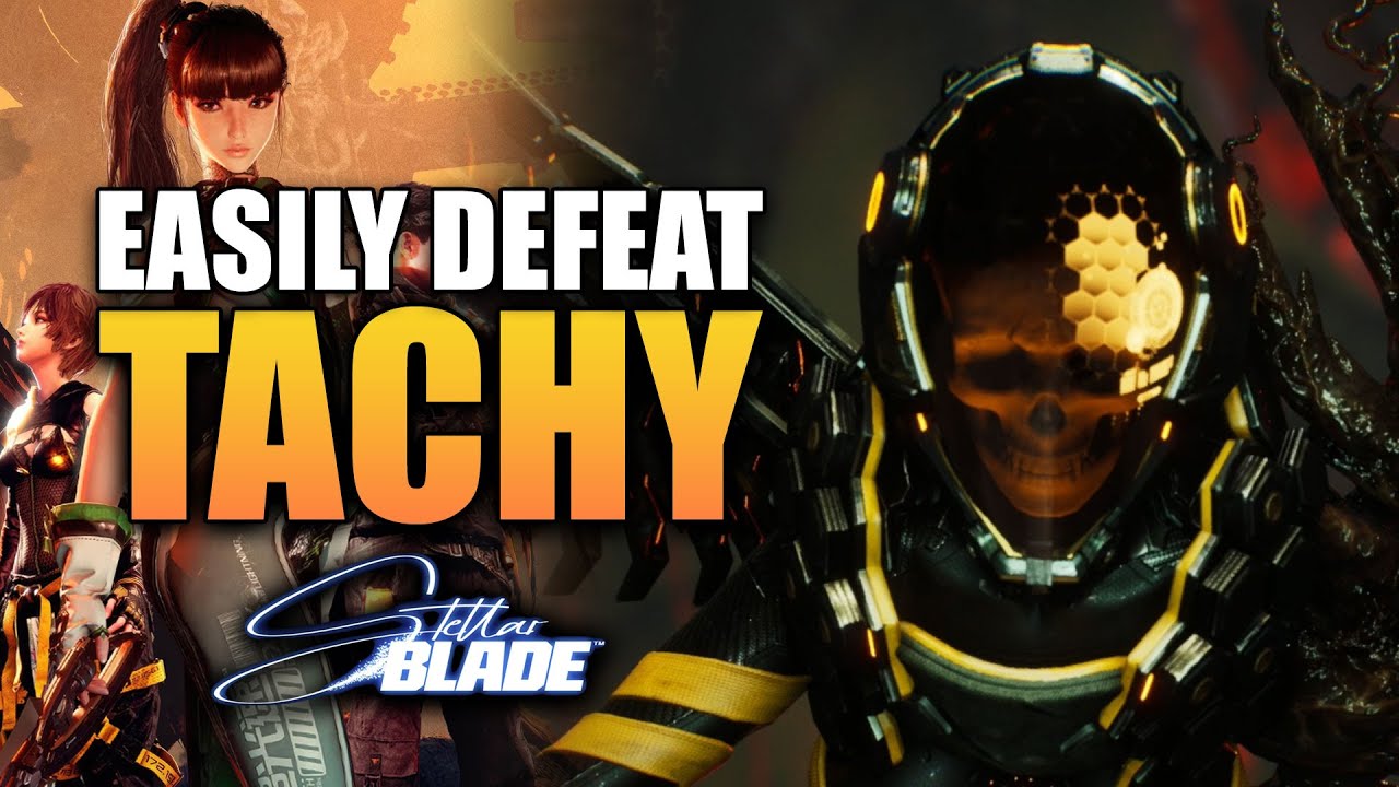 Easily defeat Tachy ! Stellar Blade