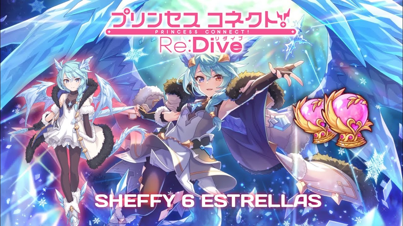 Sheffy 6 Estrellas ❄️  |  Princess Connect! Re:Dive