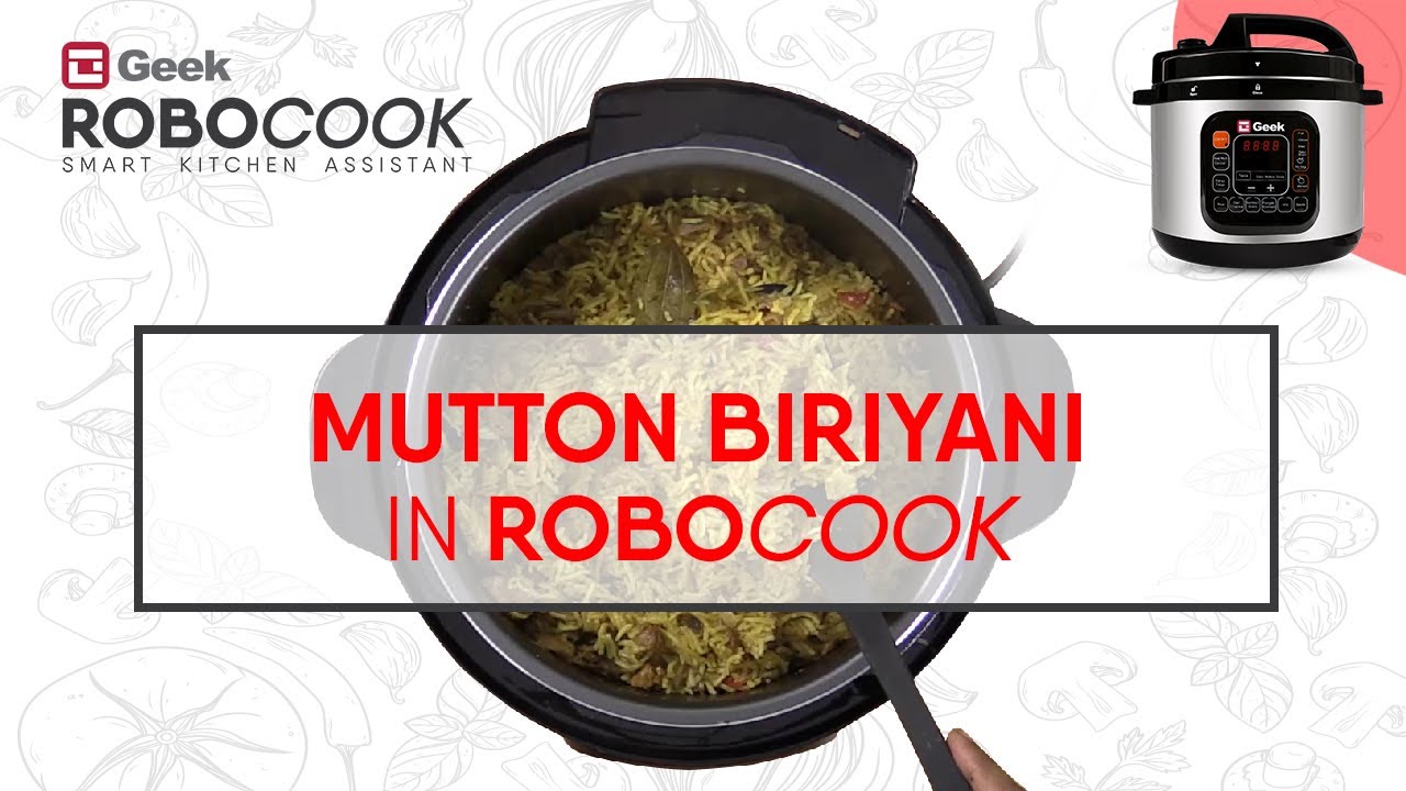 Mutton Biriyani in Geek Robocook | Electric Pressure Cooker Recipes