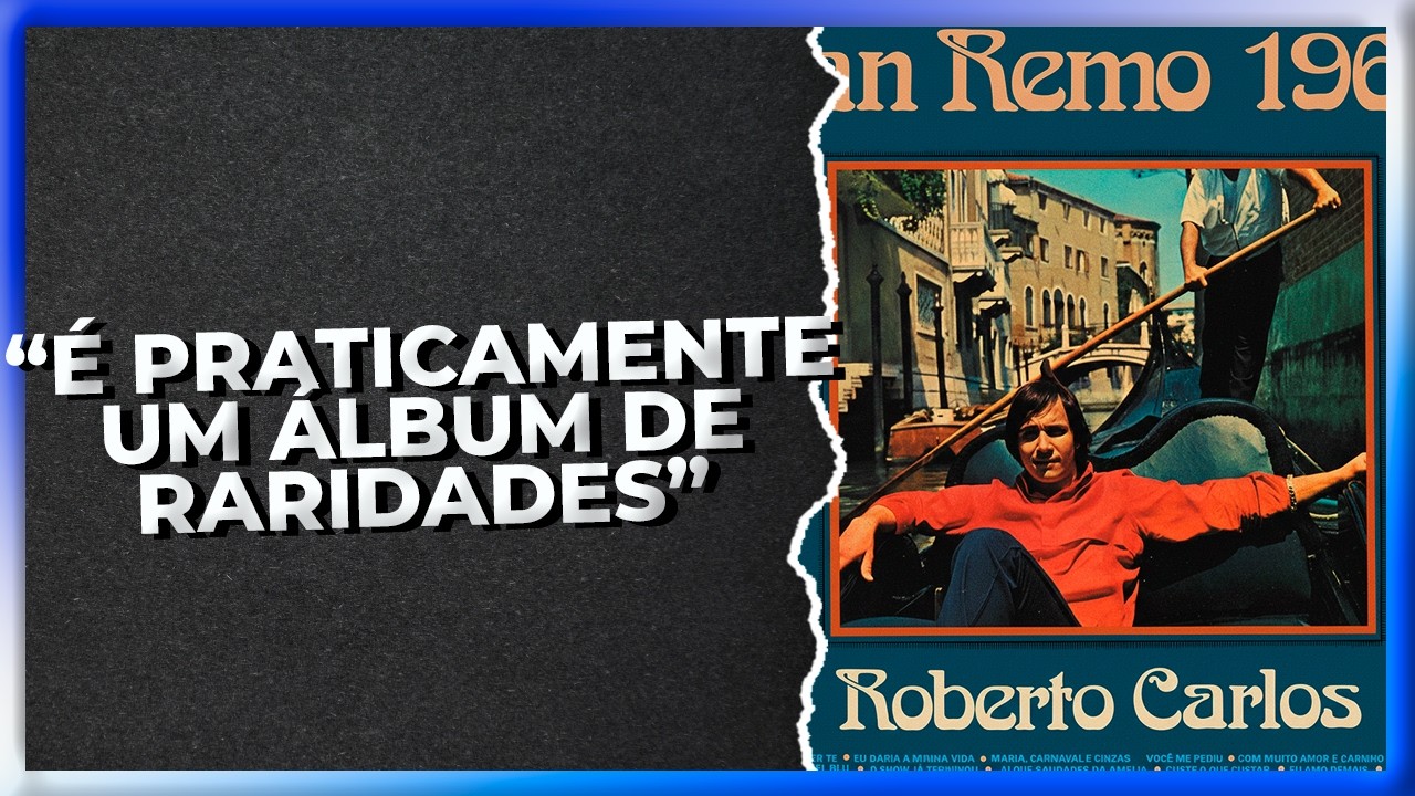 San Remo 1968: A coletânea de 1976 que guarda raridades do Roberto Carlos