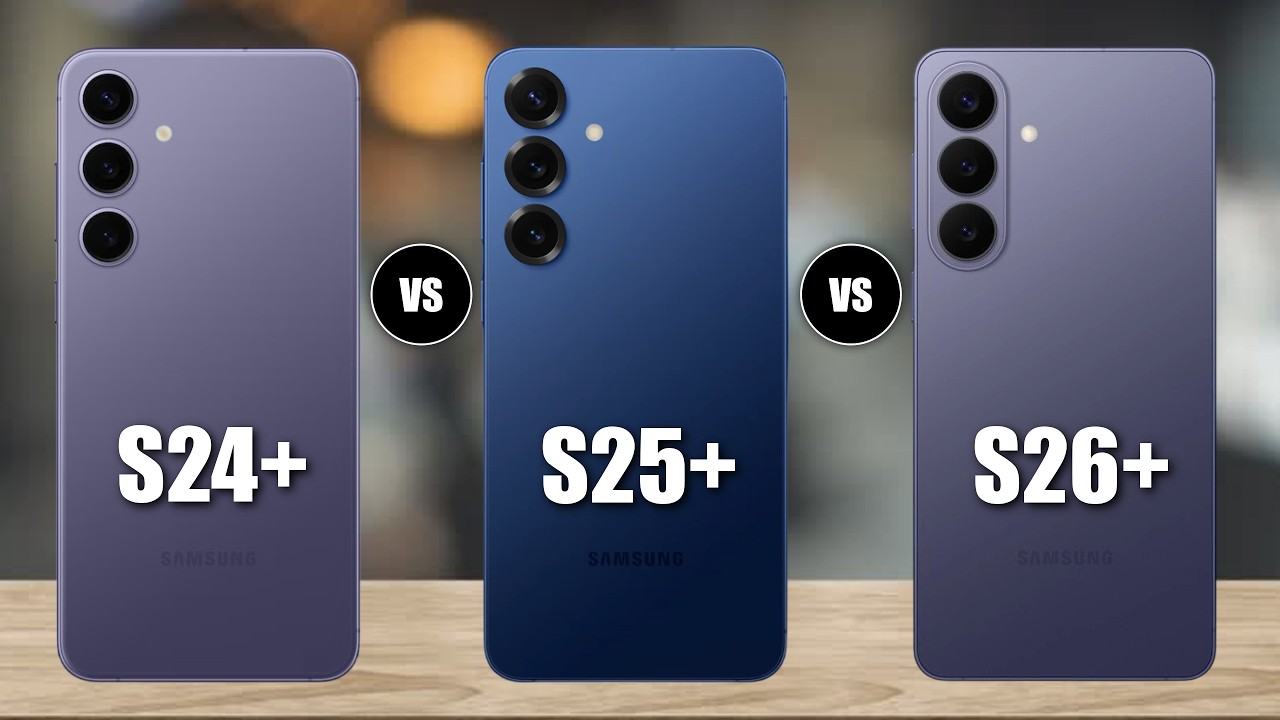 Samsung Galaxy S24 Plus против Galaxy S25 Plus против Galaxy S26 Plus