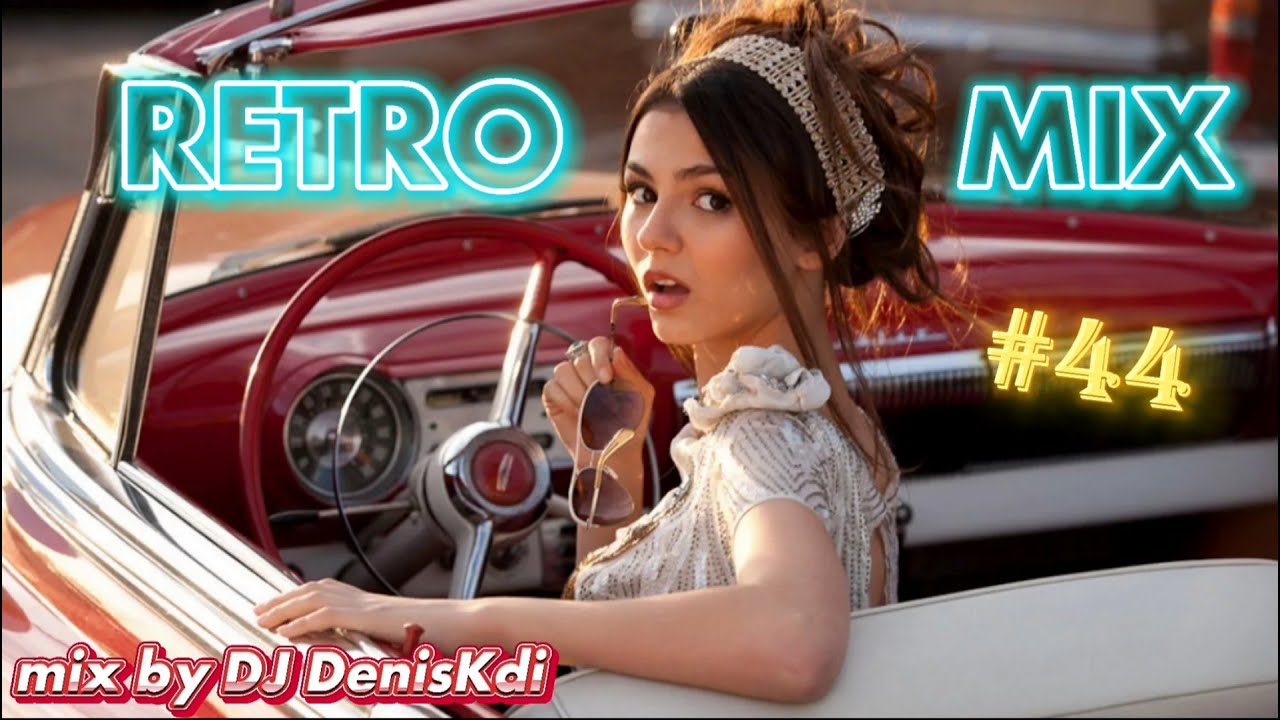 RETRO MIX #44 2025 / DANCE MUSIC / DJ DENISKDI