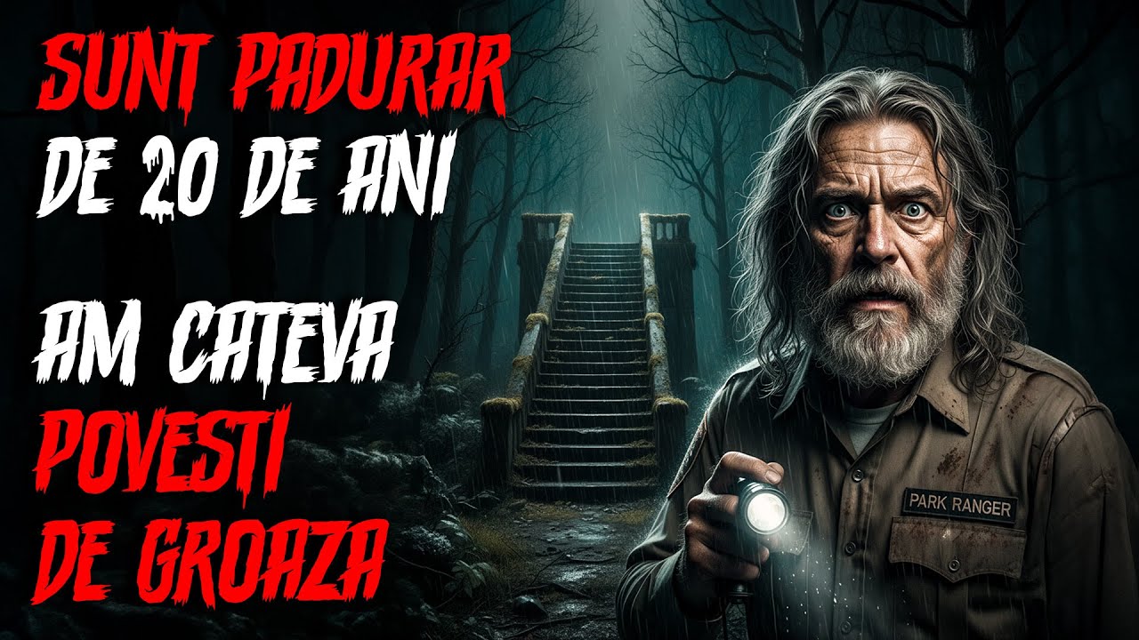 Sunt PADURAR de 20 de ani. Am cateva POVESTI DE GROAZA