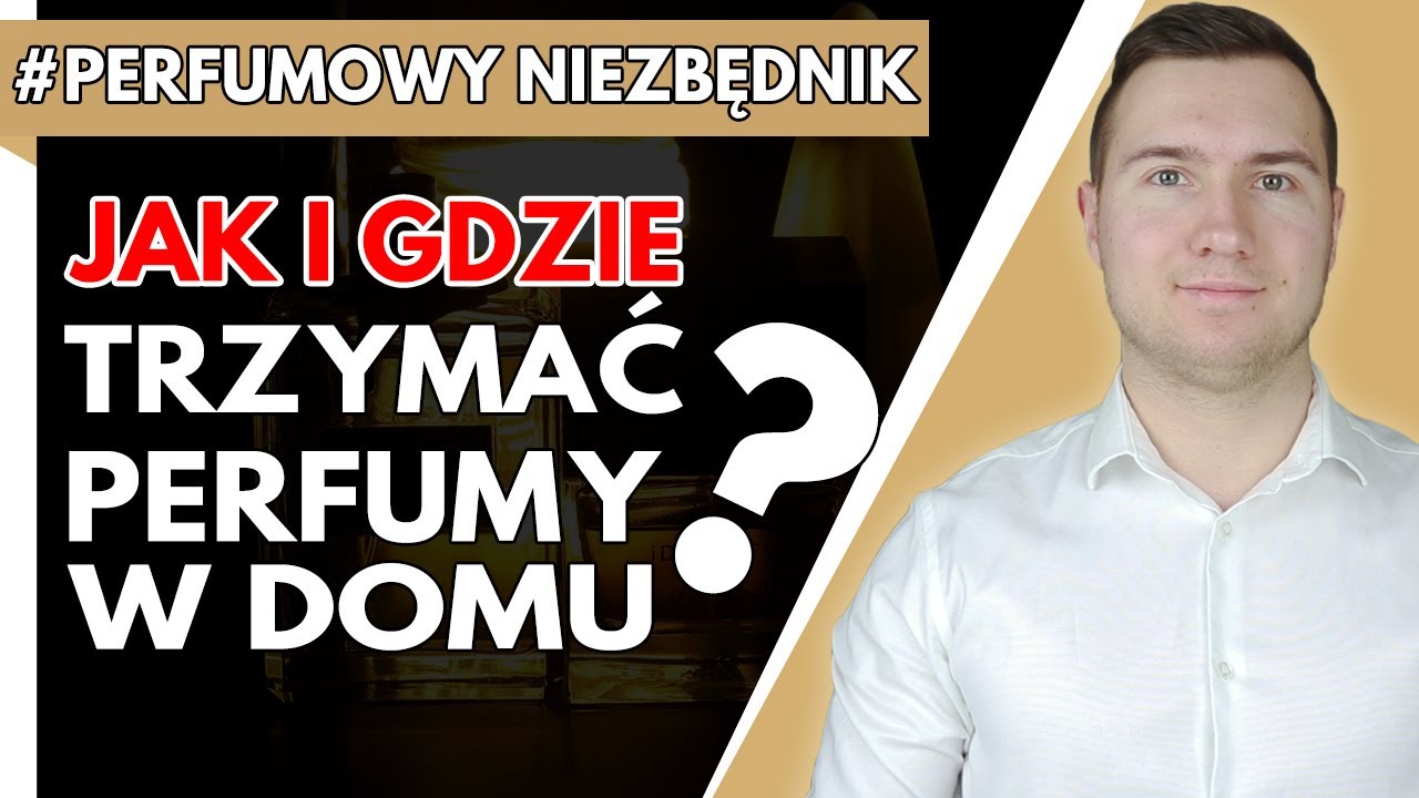 Gdzie przechowywać perfumy, aby pozostały trwałe, intensywne i nie zepsuły się przez długi czas?