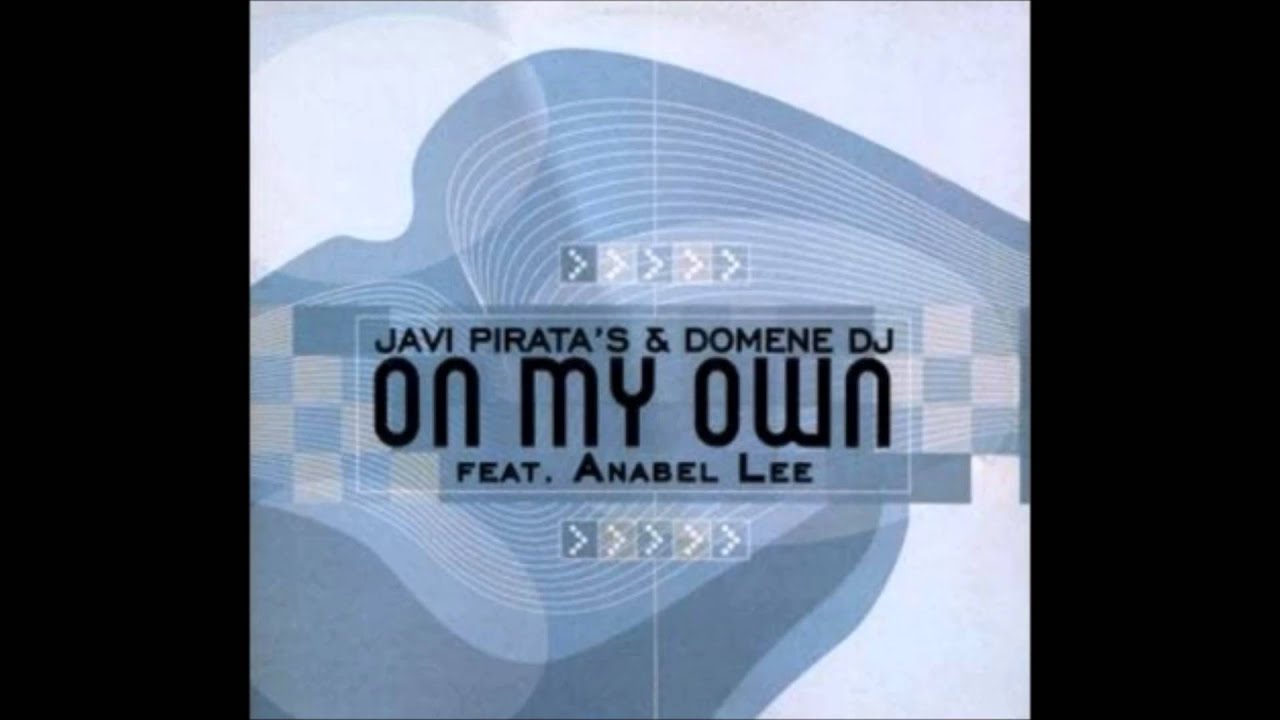Javi Pirata's & Domene Dj - On My Own (Extended Mix) (2002)