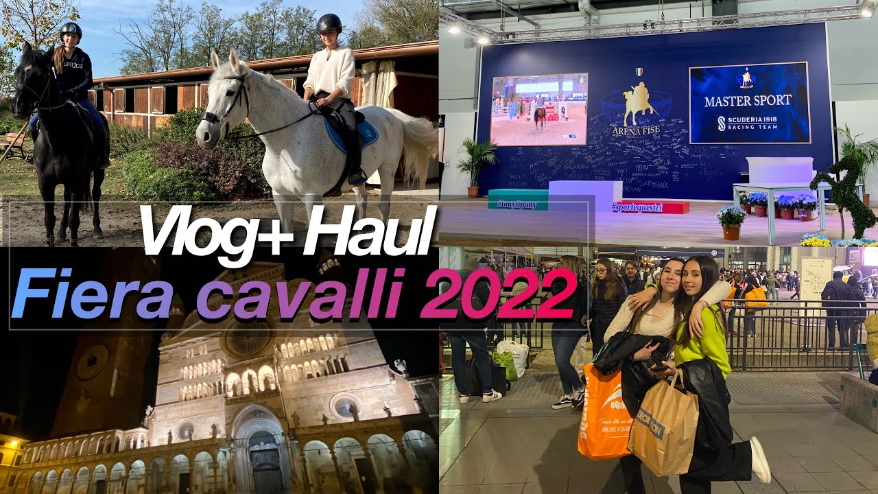VLOG E HAUL FIERA CAVALLI VERONA 2022 | KP |