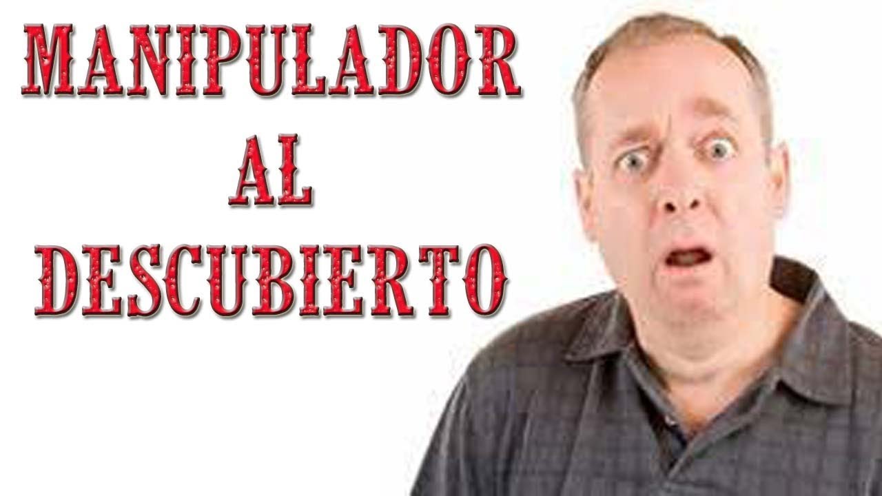 MANIPULADOR AL DESCUBIERTO