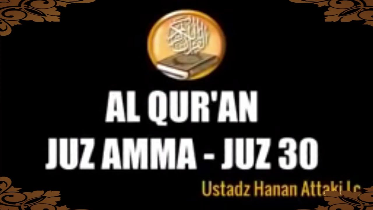 JUZ AMMA TANPA IKLAN JUZ 30 TANPA IKLAN