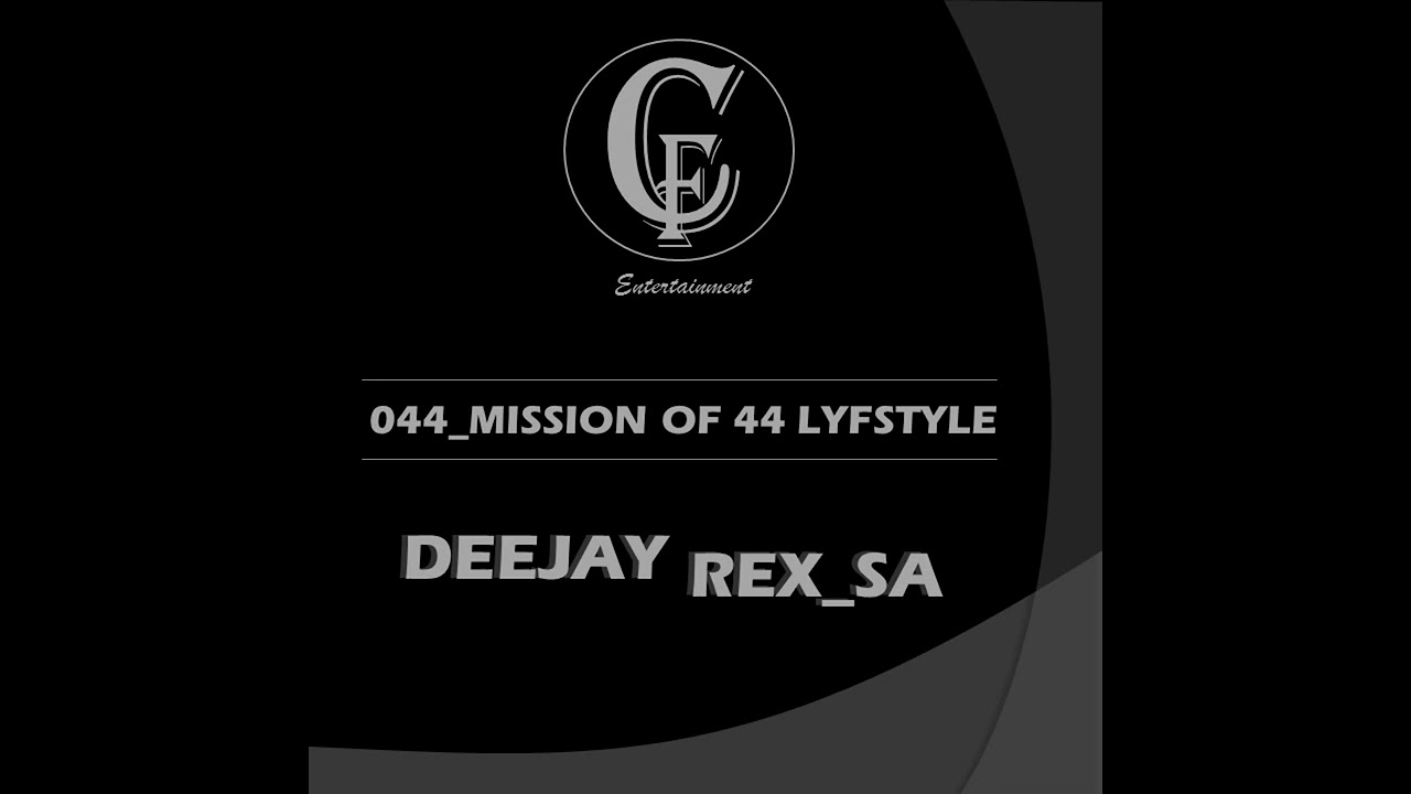 044_Dj Rex_sA - Mission Of 44 Lyfstyle (Mini Mix)