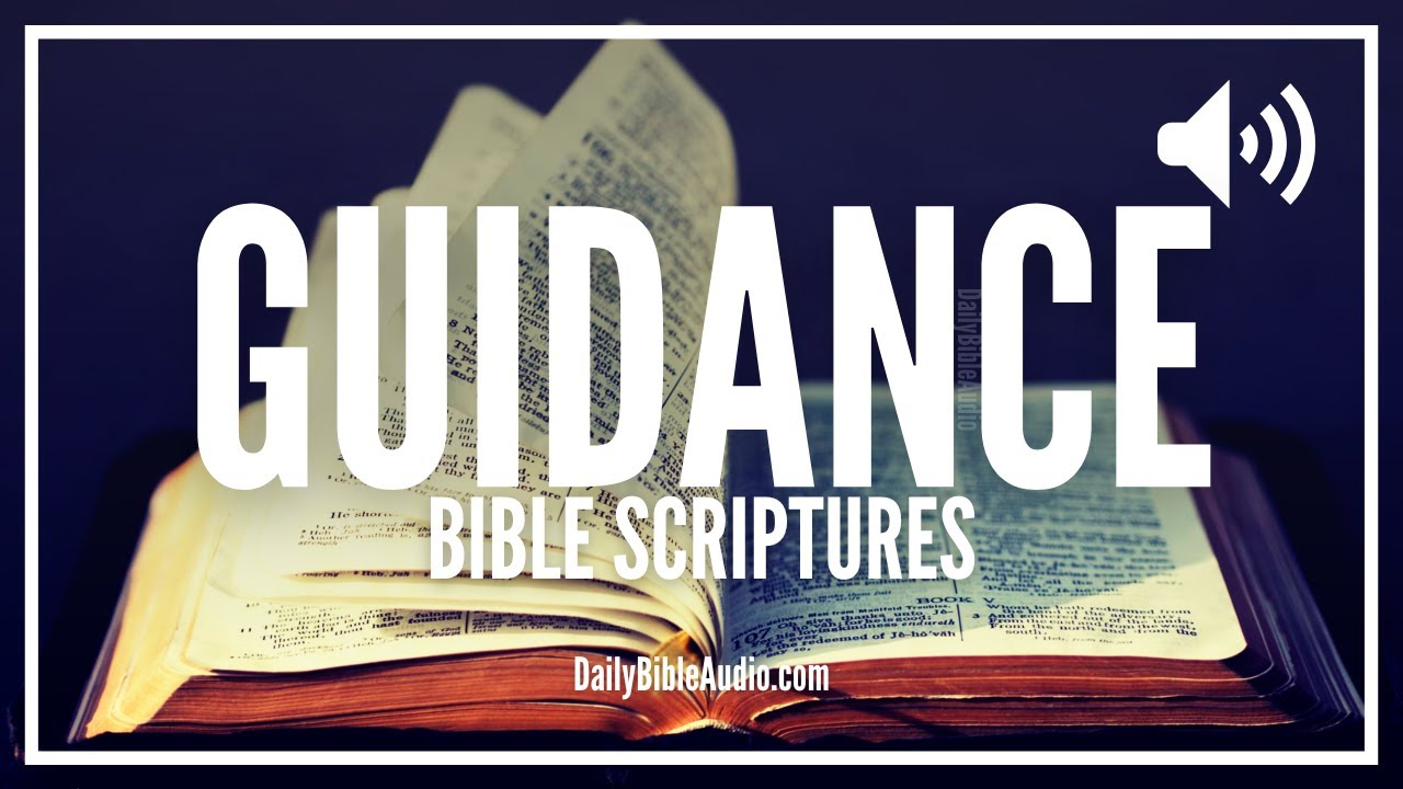 Bible Verses For Guidance | What The Bible Says About Being Guided By God (ANOINTED)
