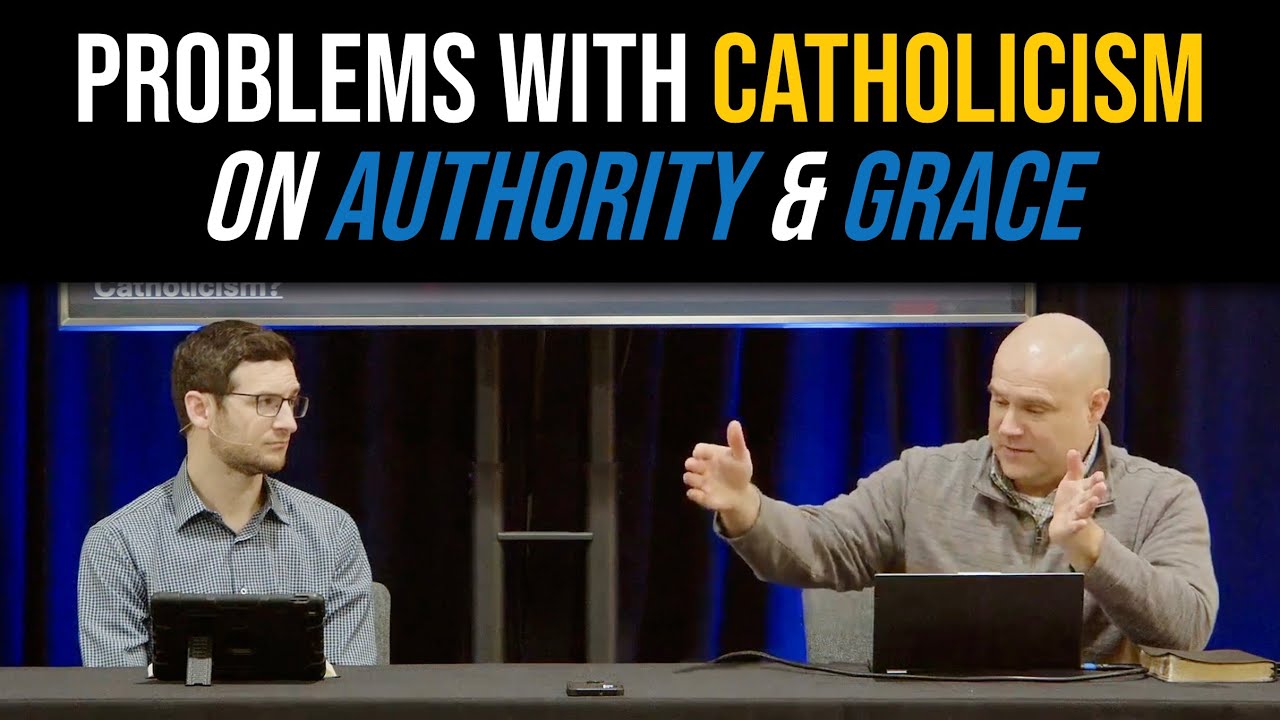 Problems with Catholicism on Authority and Grace