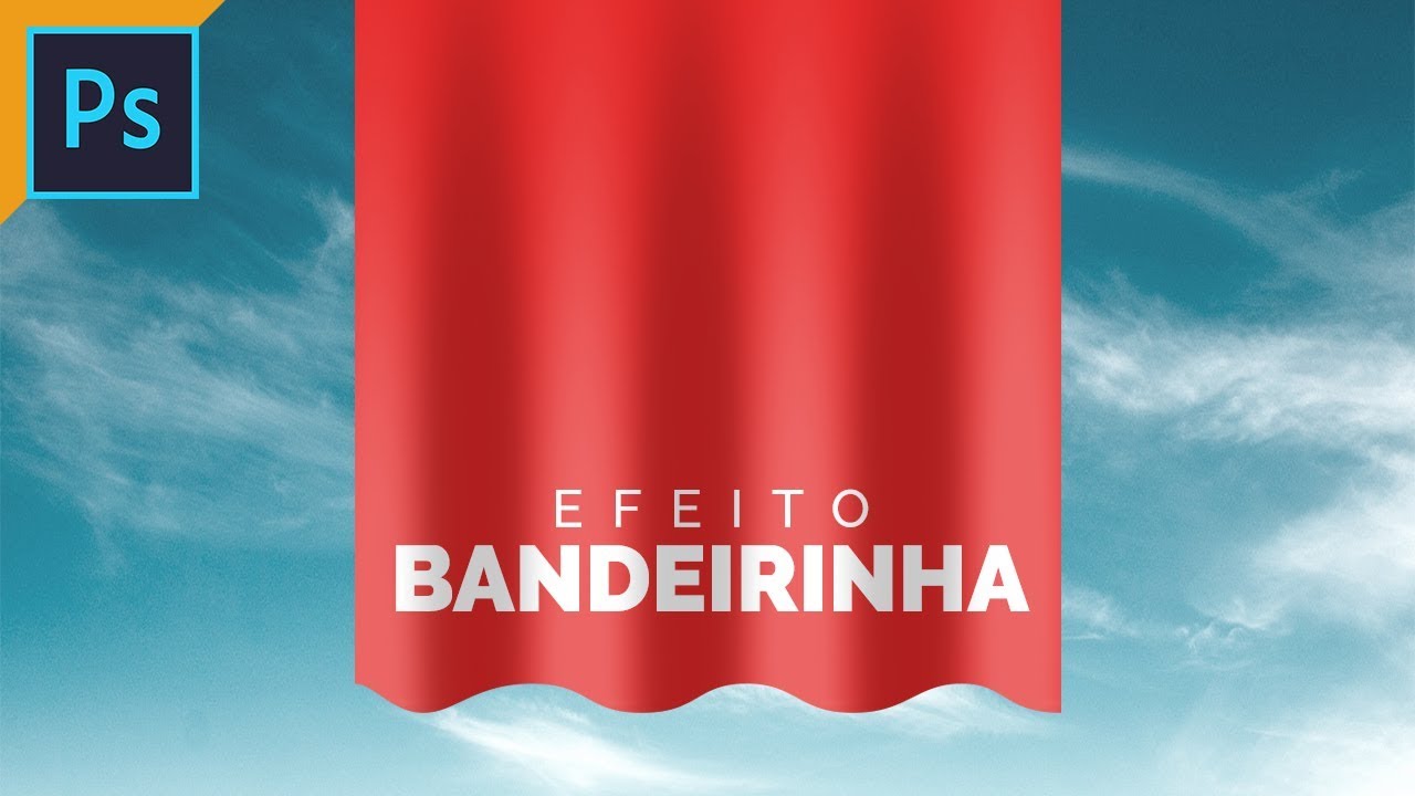 COMO CRIAR O EFEITO BANDEIRINHA | PHOTOSHOP