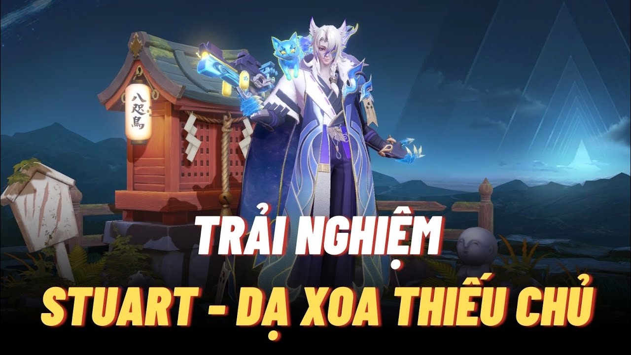 Trải nghiệm STUART - DẠ XOA THIẾU CHỦ skin hiệu ứng nổi bật, âm thanh mèo kêu bắt tai | Icyfoxx
